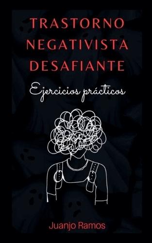 Trastorno negativista desafiante: ejercicios prácticos