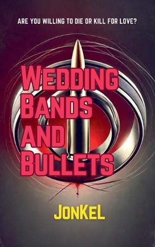 Wedding Bands and Bullets