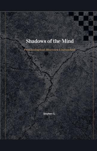 Shadows of the Mind: Psychological Horrors Unleashed