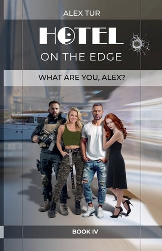 Hotel on the Edge: What are you, Alex?