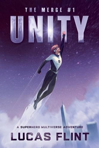 Unity: A Superhero Multiverse Adventure