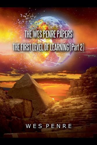 The Wes Penre Papers: The First Level of Learning (Part 2)