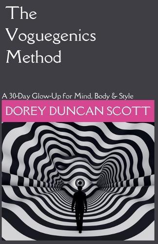 The Voguegenics Method: A 30-Day Glow-Up for Mind, Body & Style