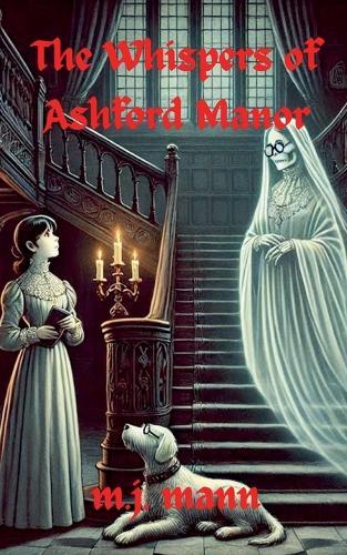 The Whispers of Ashford Manor