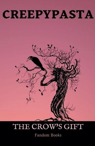 Creepypasta: The Crow's Gift