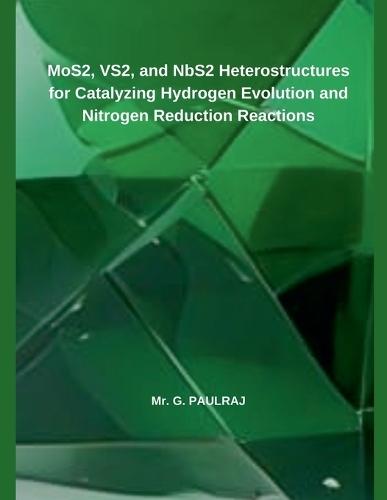 MoS2, VS2, and NbS2 Heterostructures for Catalyzing Hydrogen Evolution and Nitrogen Reduction Reactions
