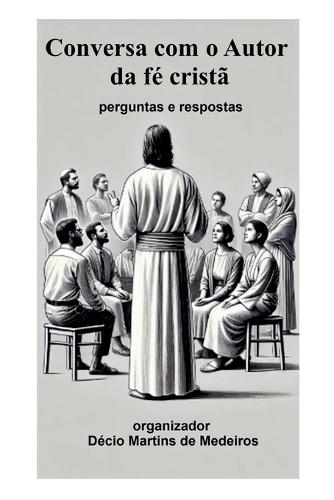 Conversa com o Autor da fé cristã