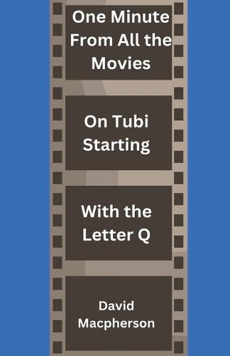 One Minute From Every Movie On Tubi Starting With the Letter Q