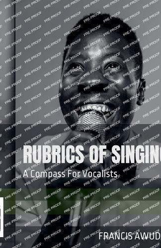 Rubrics of Singing: a Compass for Vocalists