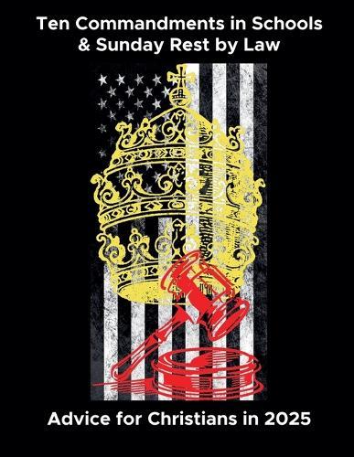 Ten Commandments in Schools & Sunday Rest by Law: Advice for Christians in 2025