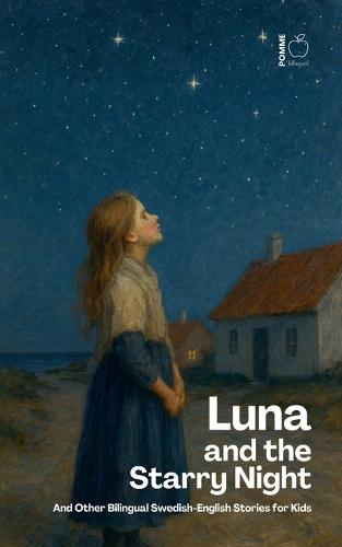 Luna and the Starry Night: And Other Bilingual Swedish-English Stories for Kids