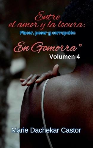 Entre amor y locura: El placer, el poder y la corrupción en Gomorra