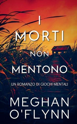 I Morti Non Mentono: Un Romanzo di Giochi Mentali