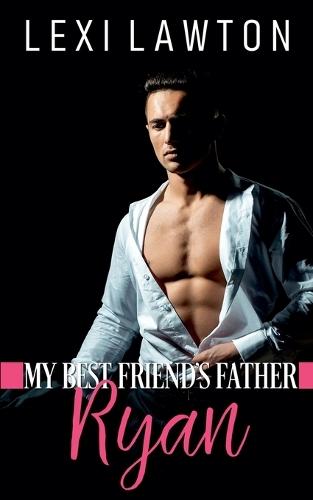 My Best Friend's Father: Ryan