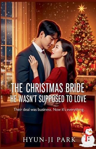 The Christmas Bride He Wasn't Supposed to Love