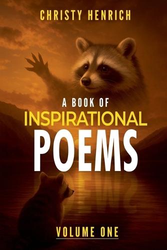 A Book of Inspirational Poems: Volume One