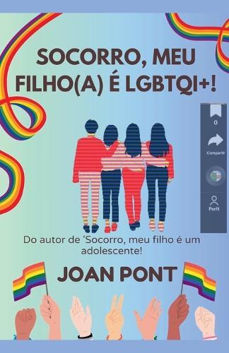 Socorro, Meu Filho(A) é LGBTQI+!