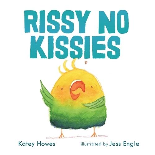 Rissy No Kissies