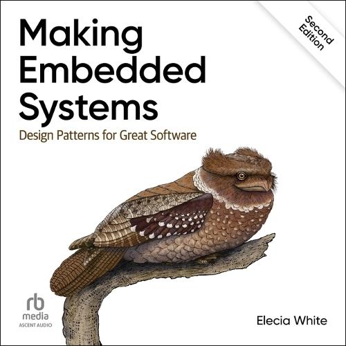 Making Embedded Systems: Design Patterns for Great Software