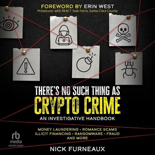 There's No Such Thing as Crypto Crime: An Investigative Handbook