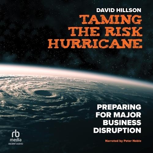 Taming the Risk Hurricane: Preparing for Major Business Disruption