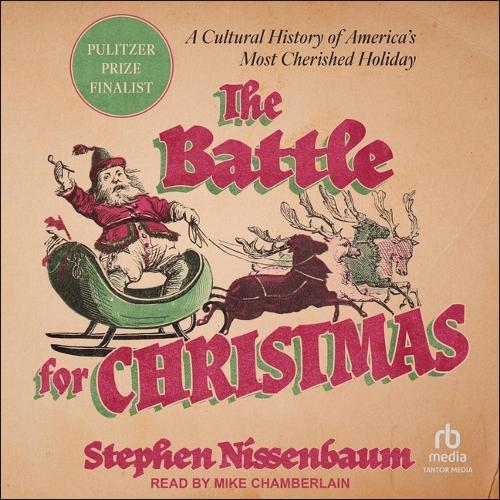 The Battle for Christmas: A Cultural History of America's Most Cherished Holiday