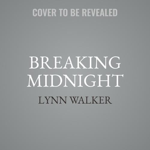 Breaking Midnight: A True Story