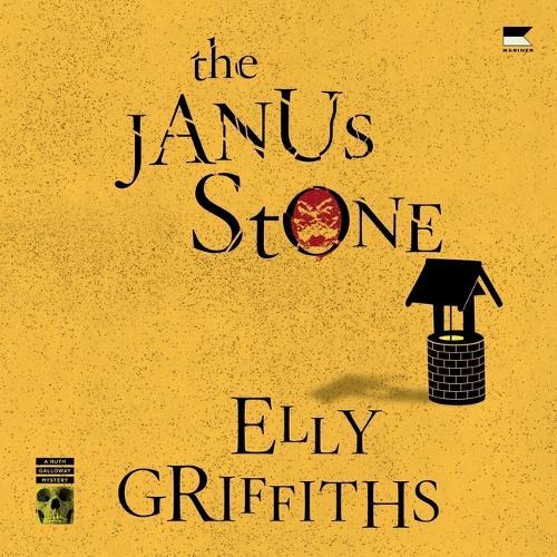 The Janus Stone: A Ruth Galloway Mystery