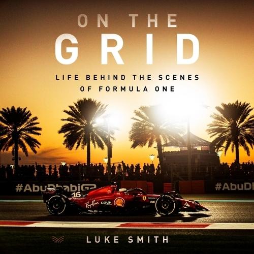 On the Grid: Life Behind the Scenes of Formula 1