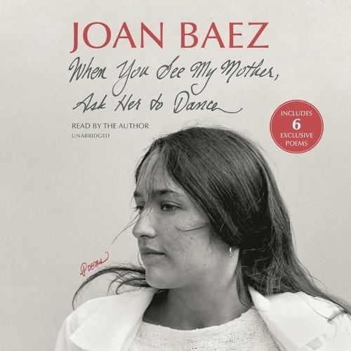 When You See My Mother, Ask Her to Dance: Poems