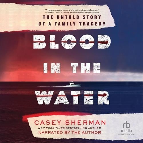 Blood in the Water: The Untold Story of a Family Tragedy