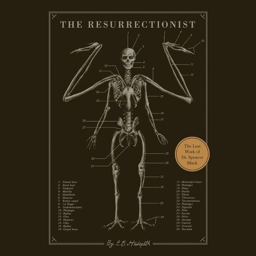 The Resurrectionist: The Lost Work of Dr. Spencer Black