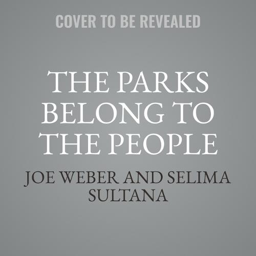 The Parks Belong to the People: The Geography of the National Park System