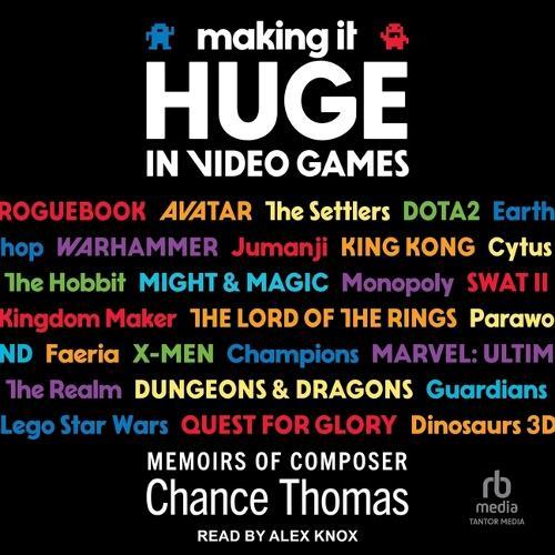 Making It Huge in Video Games: Memoirs of Composer Chance Thomas