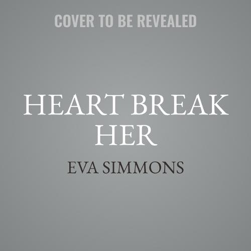 Heart Break Her