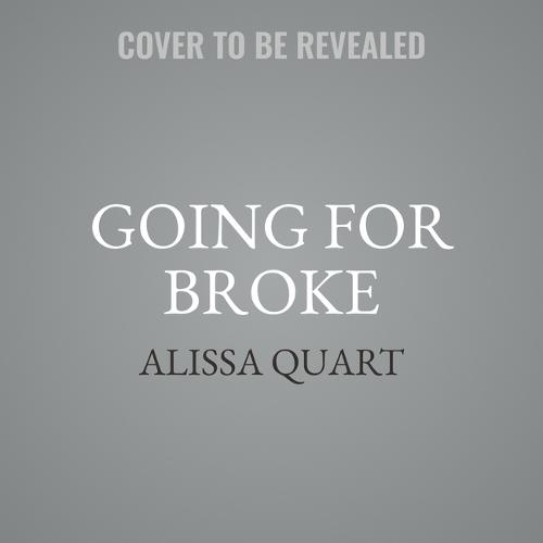Going for Broke: Living on the Edge in the World's Richest Country
