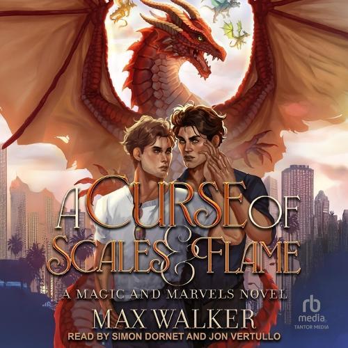 A Curse of Scales and Flame: A Magic and Marvels Novel