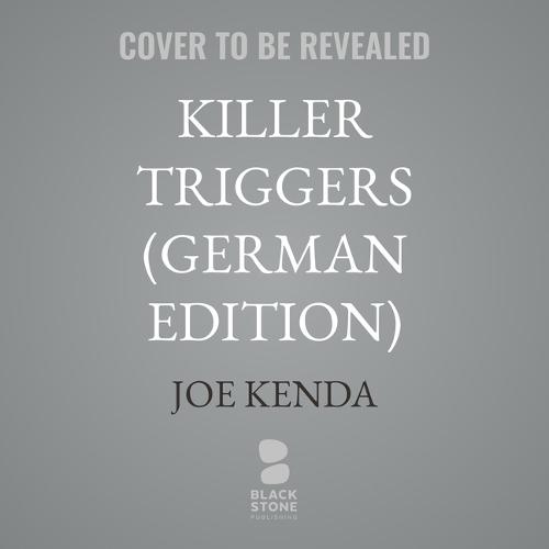 Killer Triggers - Was Menschen Zu Mördern Macht