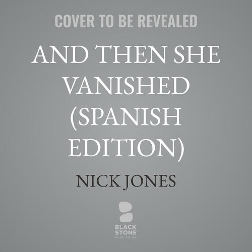 Sin Rastro de Amy: And Then She Vanished (Spanish Edition)