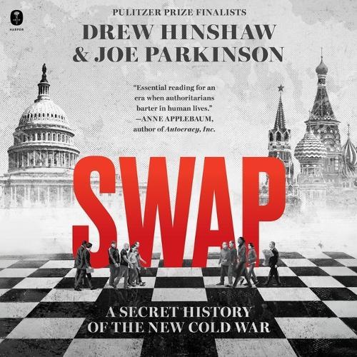 Swap: A Secret History of the New Cold War