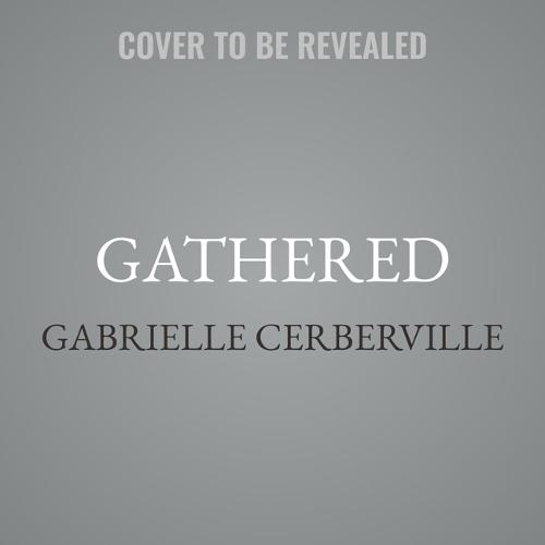 Gathered: On Foraging, Feasting, and the Seasonal Life