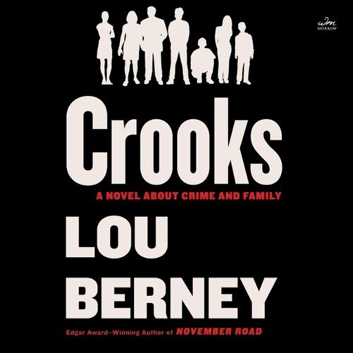 Crooks: A Novel about Crime and Family