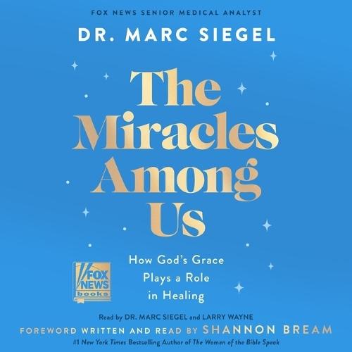 The Miracles Among Us: How God's Grace Plays a Role in Healing