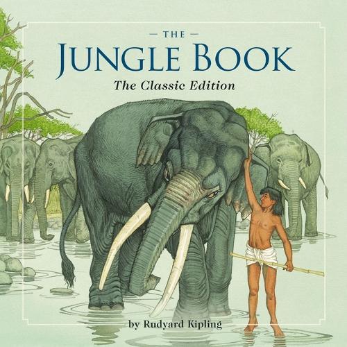 The Jungle Book: The Classic Edition
