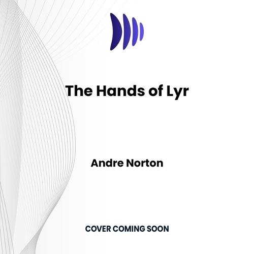 The Hands of Lyr