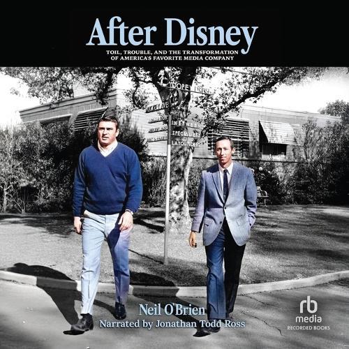 After Disney: Toil, Trouble, and the Transformation of America's Favorite Media Company