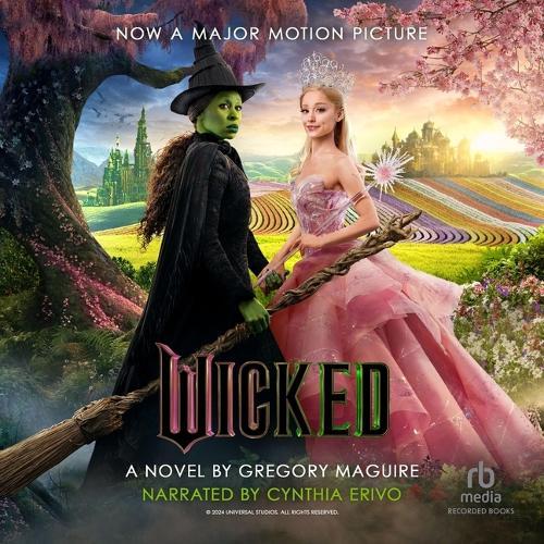 Wicked: The Life and Times of the Wicked Witch of the West (Cynthia Erivo Narration)