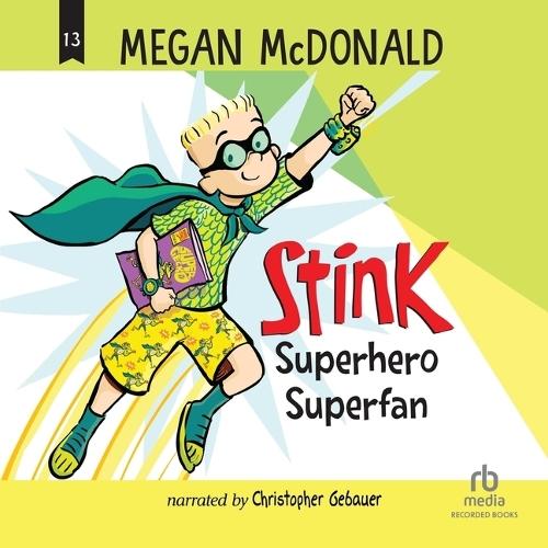 Stink: Superhero Superfan