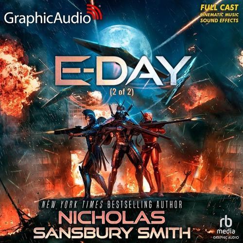 E-Day (2 of 2) [Dramatized Adaptation]: E-Day Trilogy 1