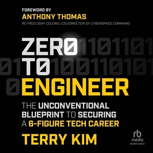 Zero to Engineer: The Unconventional Blueprint to Securing a 6-Figure Tech Career